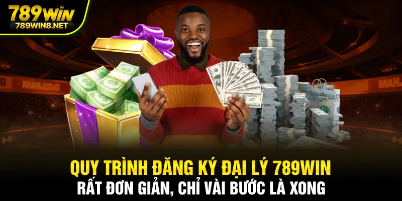 Quy trình đăng ký đại lý 789WIN rất đơn giản, chỉ vài bước là xong