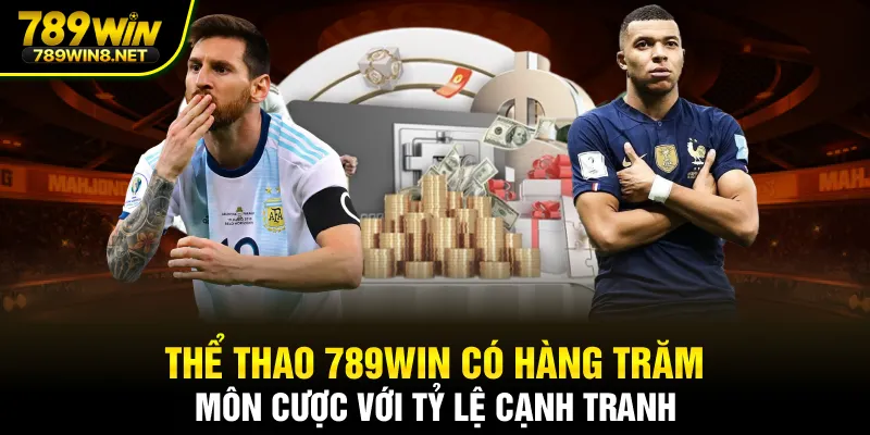 Thể thao 789WIN có hàng trăm môn cược với tỷ lệ cạnh tranh